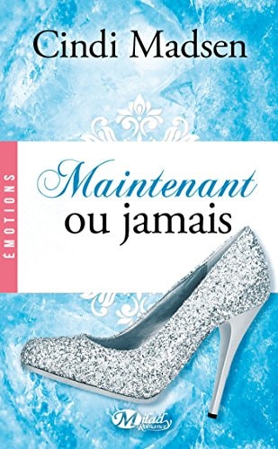 Livre Maintenant ou jamais (Cindi Madsen) (Livre d'occasion) - ISBN 2811218173