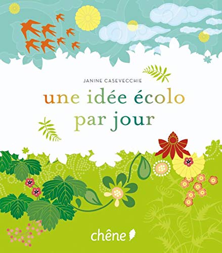 Livre Une idée écolo par jour - Janine Casevecchie (Livre d'occasion) - ISBN 2812300264