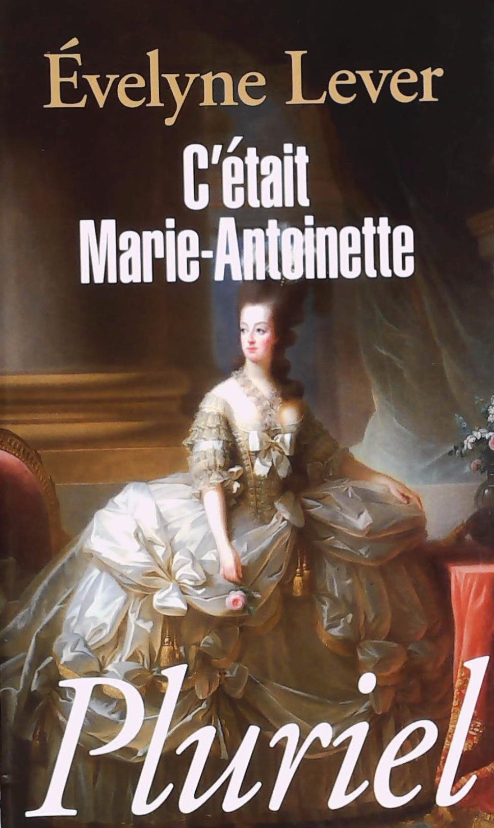 Livre C'était Marie-Antoinette - Évelyne Level (Livre d'occasion)