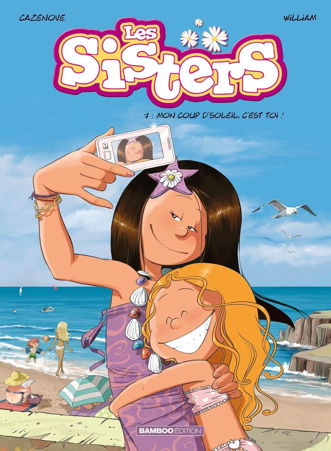 Livre Les Sisters # 7 : Mon coup d'soleil, c'est toi ! (Cazenove / William) (Livre d'occasion) -...