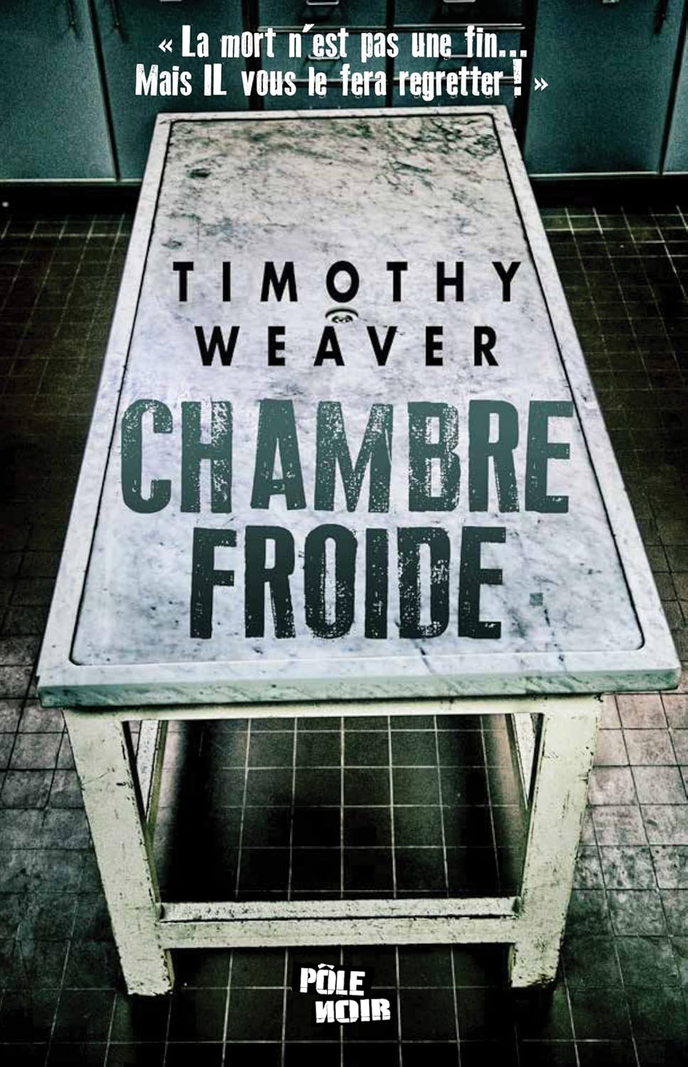 Livre Chambre froide - Timothy Weaver (Livre d'occasion) - ISBN 2822401969