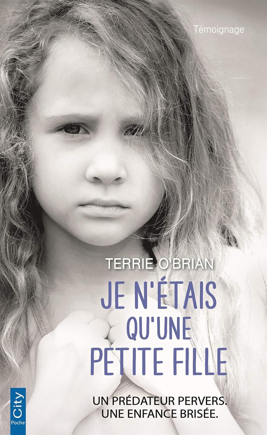 Je n'étais qu'une petite fille - Terrie O'Brian