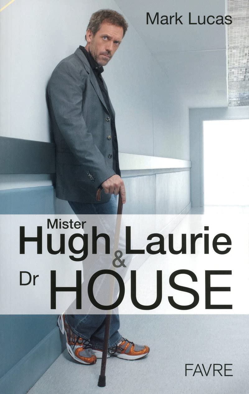 Livre Hugh Laurie & Dr House : Bilan complet - Mark Lucas (Livre d'occasion) - ISBN 2828911381