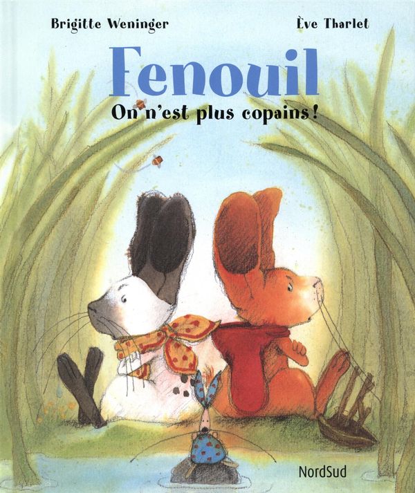 Fenouil, on n'est plus copains! - Brigitte Weninger