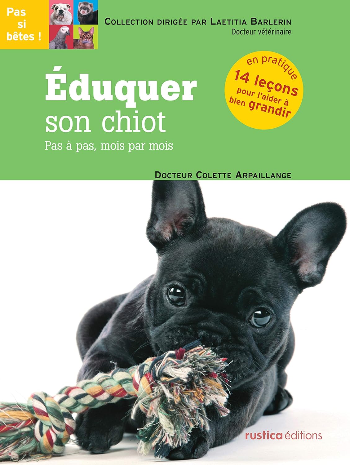 Livre Éduquer son chiot : Pas à pas, mois par mois - Dr. Colette Arpaillange (Livre d'occasion)