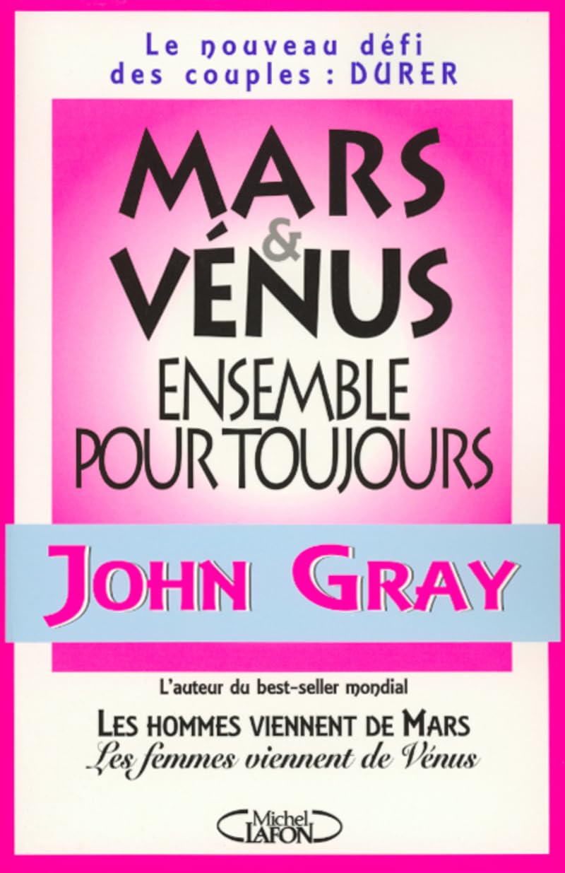 Livre Mars & Vénus : ensemble pour toujours - John Gray (Livre d'occasion) - ISBN 2840986361