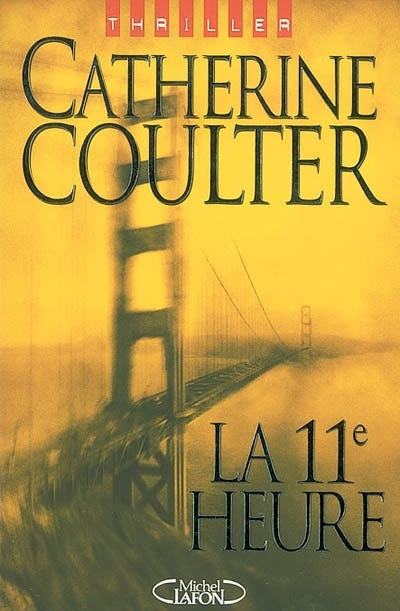 La 11éme heure - Catherine Coulter