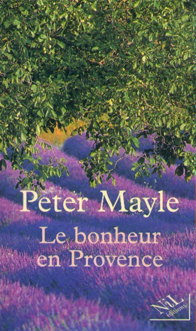Livre Le bonheur en Provence - Peter Mayle (Livre d'occasion) - ISBN 2841111520