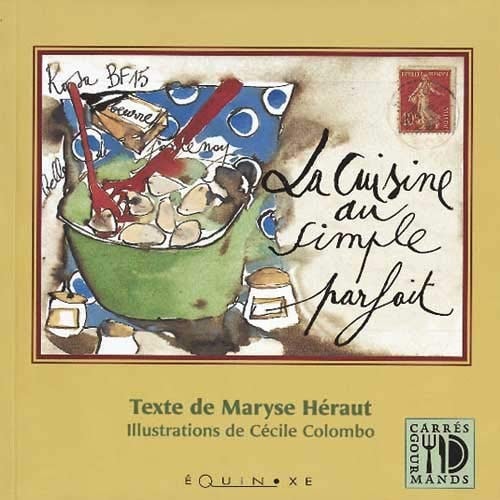 Livre La cuisine au simple parfait (Maryse Heraut) (Livre neuf) - ISBN 2841351165