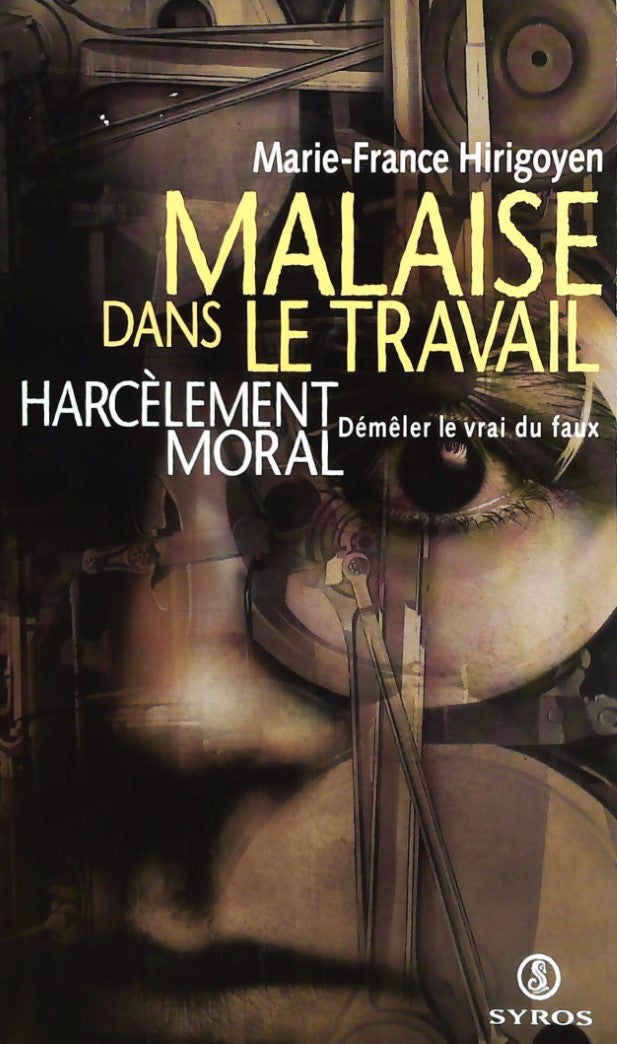 Livre Malaise dans le travail : Harcèlement moral, démêler le vrai du faux (Marie-France...