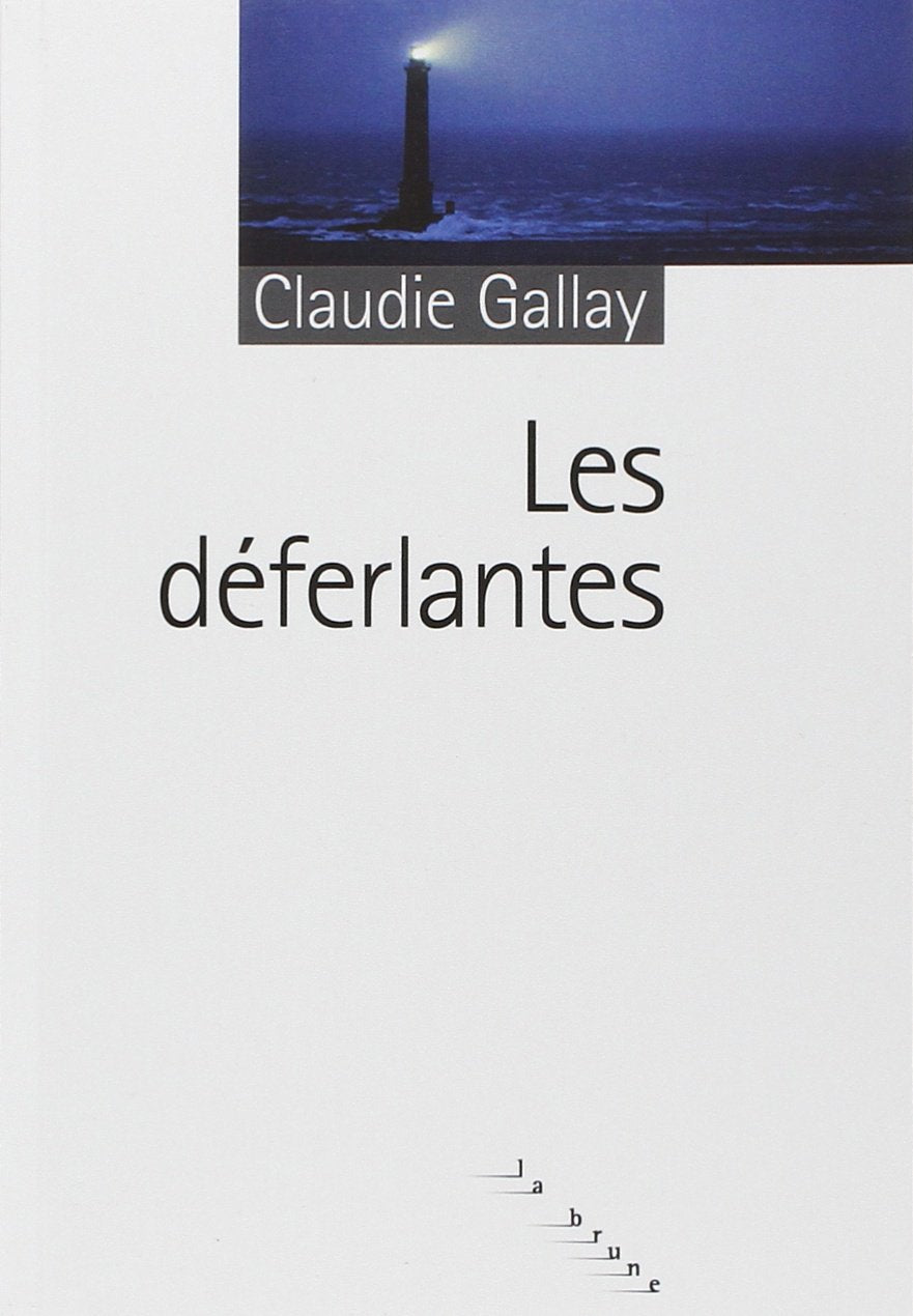 Livre ISBN 2841569349 La brune : Les déferlantes (Claudie Gallay)