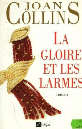 Livre La gloire et les larmes - Joan Collins (Livre d'occasion) - ISBN 2841870472
