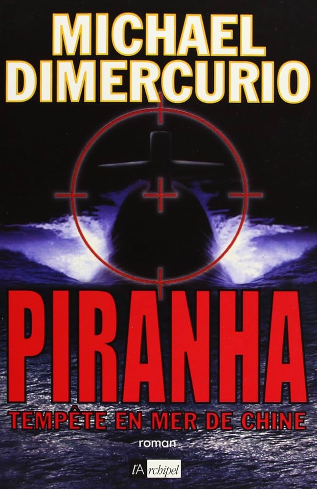 Livre Piranha : Tempête en mer de Chine - Michael DiMercurio (Livre d'occasion) - ISBN 2841872343