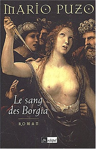 Livre Le sang des Borgia - Mario Puzo (Livre d'occasion) - ISBN 2841873862