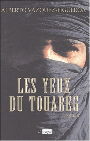 Livre Les yeux du touareg - Alberto Vasquez-Figueroa (Livre d'occasion) - ISBN 2841874370