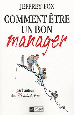 Livre Comment être un bon manager - Jeffrey Fox (Livre d'occasion) - ISBN 2841875709