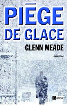 Livre Pièges de glace - Glenn Meade (Livre d'occasion) - ISBN 2841877000