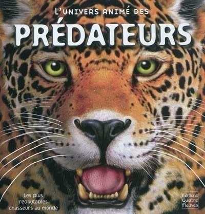Livre L'univers animé des prédateurs (Livre d'occasion) - ISBN 2841968596