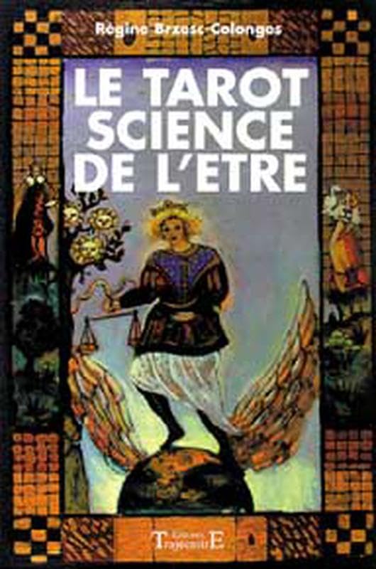 Le tarot : Science de l'être - Régine Brzesc-Colonges