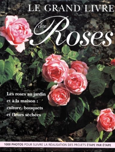 Livre Le grand livre des roses - Collectif (Livre d'occasion) - ISBN 2841980847