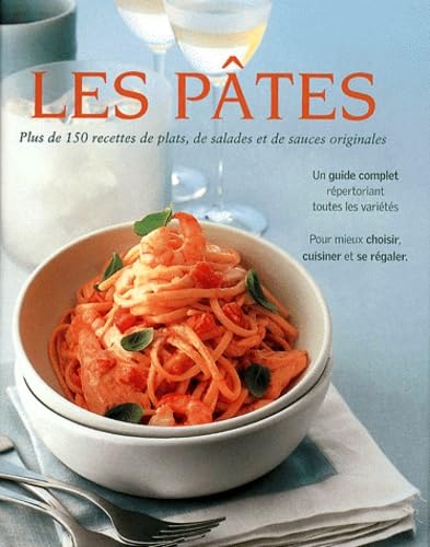 Livre Les Pâtes : Plus de 150 recettes de plats, de salades et de sauces originales - Jeni Wright...