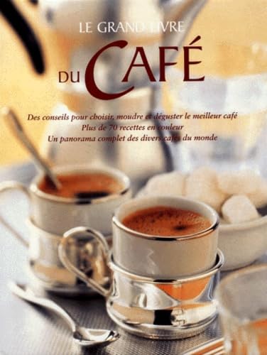 Livre Le grand livre du café (Livre d'occasion) - ISBN 2841981606