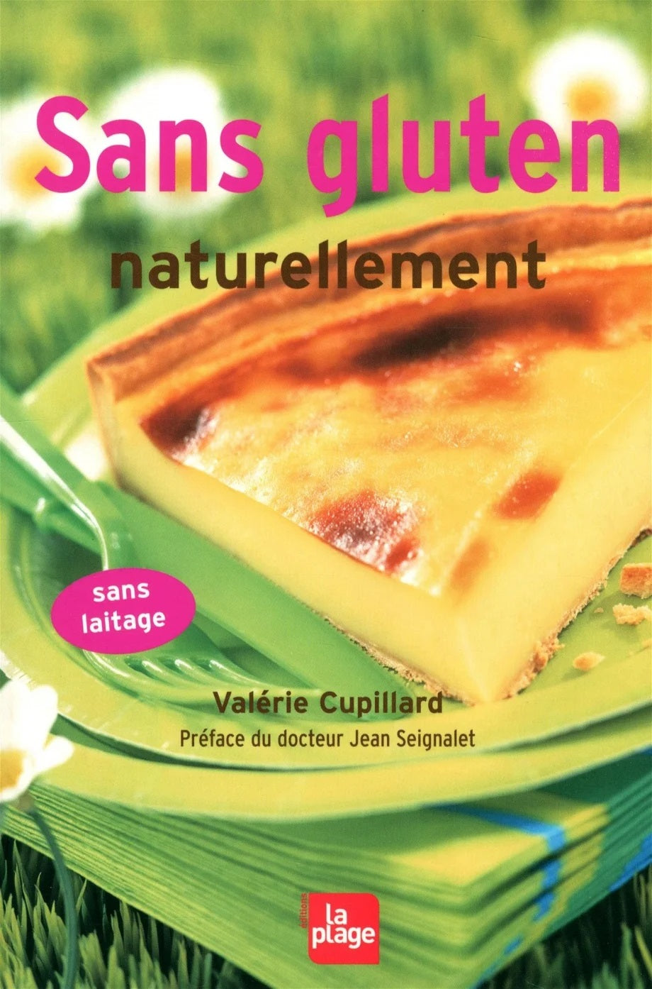 Livre Sans gluten naturellement - Valérie Cupillard (Livre d'occasion) - ISBN 2842210859