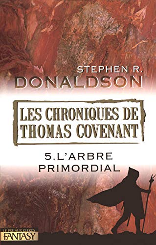Les chroniques de Thomas Covenant # 5 : L'arbre primordial - Stephen R. Donaldson
