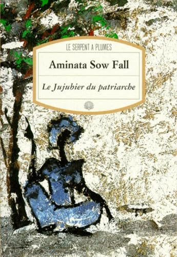 Livre Le jujubier du patriarche - Sow Fall (Livre neuf) - ISBN 284261044X