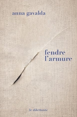 Livre Fendre l'armure - Anna Gavalda (Livre d'occasion)