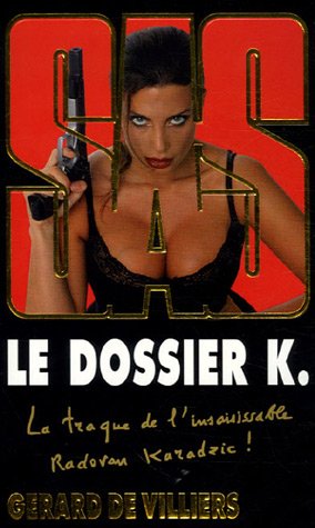 SAS : Le Dossier K. - Gérard De Villiers