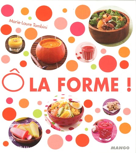 Livre Ô la forme! - Marie-Laure Tombini (Livre d'occasion) - ISBN 2842709276