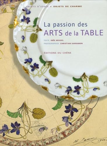 Livre La passion des arts de la table - Inès Neugel (Livre d'occasion) - ISBN 2842775597