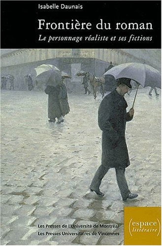 Livre Frontière du roman : Le personnage réaliste et ses fictions - Isabelle Daumais (Livre d'occ...