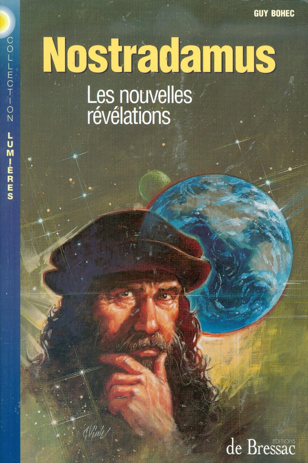 Nostradamus : Les nouvelles révélations - Guy Bohec