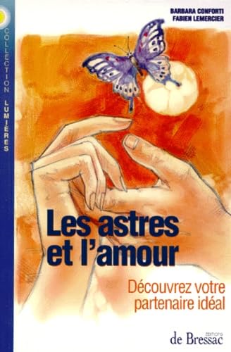 Livre Les astres et l'amour : Découvrez votre partenaire idéal - Barbara Conforti (Livre d'occasion)