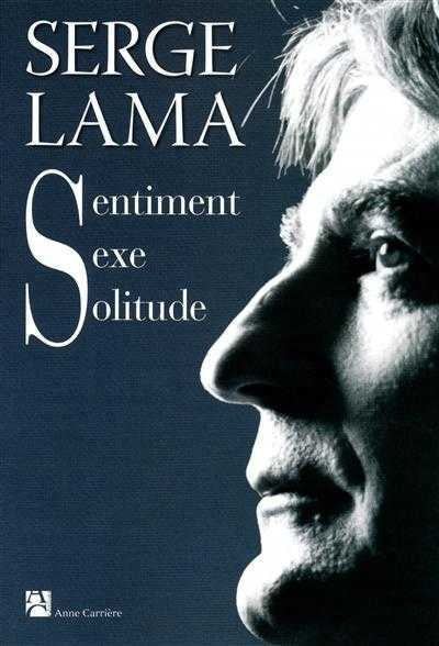 Livre Sentiment sexe solitude - Serge Lama (Livre d'occasion)