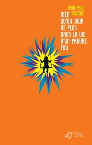 Livre Rien qu'un jour de plus dans la rue d'un pauvre fou - Jean-Paul Nozière (Livre d'occasion) ...
