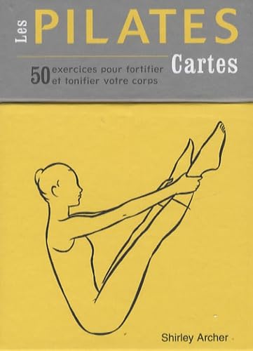 Livre Les pilates : 50 exercices pour fortifier et tonifier votre corps - Shirley Archer (Livre n...