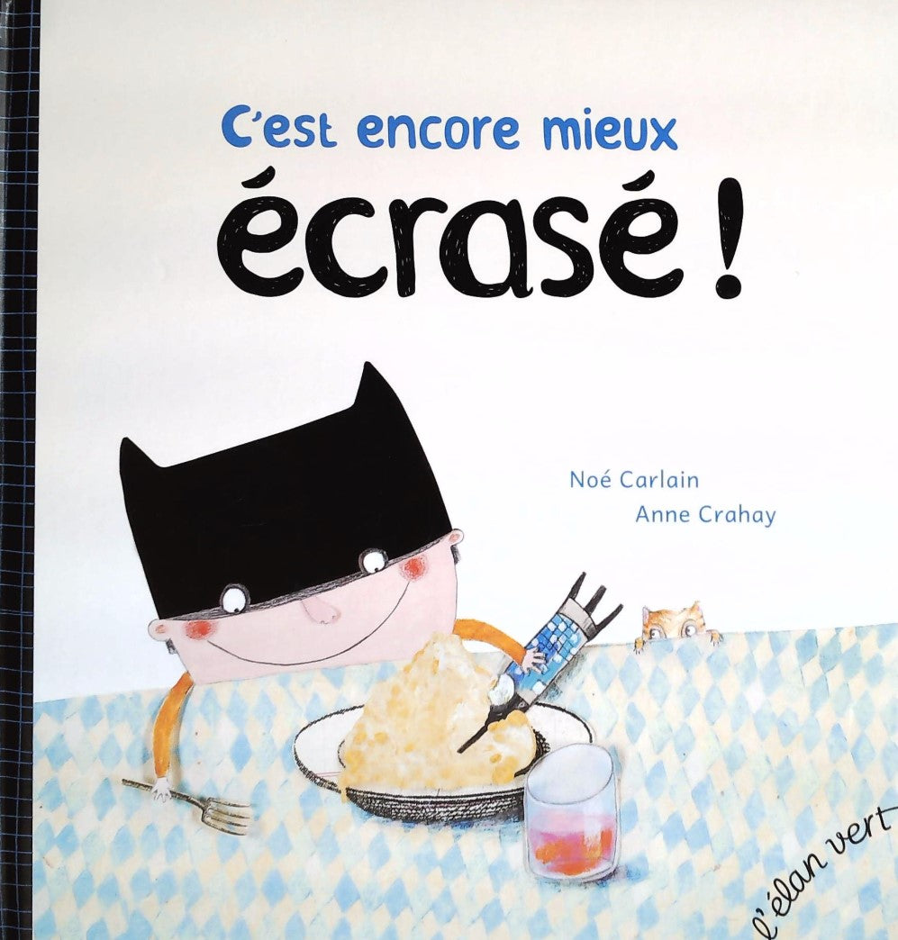 Livre C'est encore mieux écrasé! - Noé Carlain (Livre d'occasion)