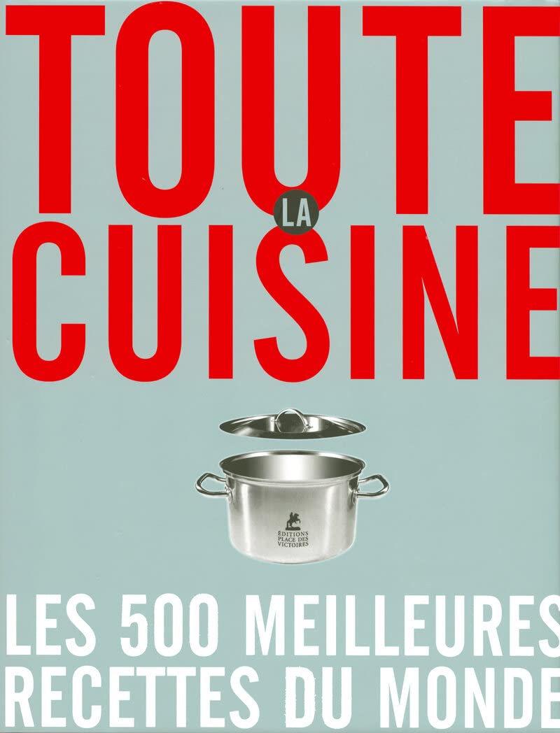 Livre ISBN 2844591434 Youte la cuisine : Les 500 meilleures recettes du monde