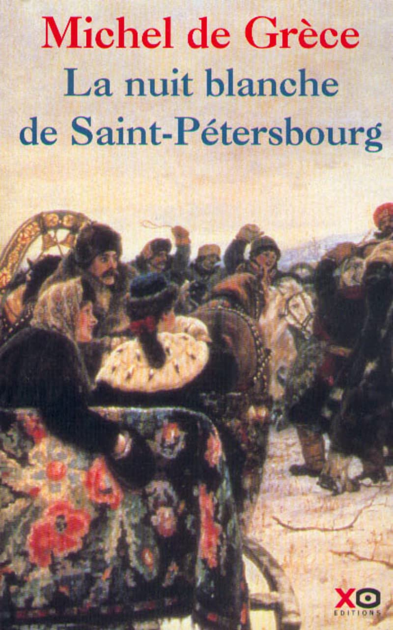 Livre La nuit blanche de Saint-Pétersbourg - Michel de Grèce (Livre d'occasion) - ISBN 284563031X