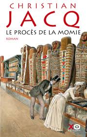 Le procès de la momie - Christian Jacq