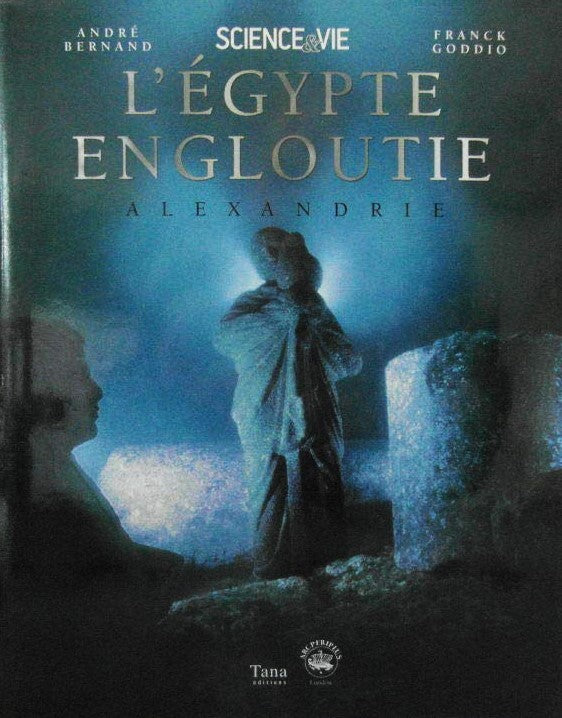 Livre L'Égypte engloutie Alexandrie - André Bernard (Livre d'occasion) - ISBN 2845671067