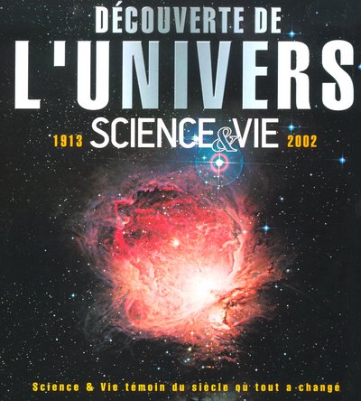 Livre Découverte de l'Univers : Sciences & Vie 1913-2002 - Jean-Pierre Icikovics (Livre d'occasio...
