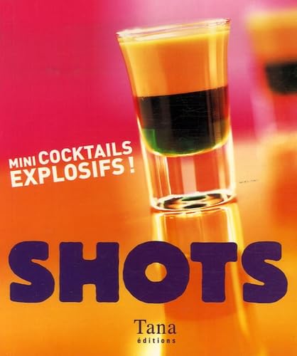 Livre Shots : Mini cocktails explosifs ! (Allan Gage) (Livre d'occasion) - ISBN 2845673736