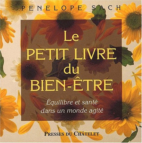 Livre Le petit livre du bien-être : Équilibre et santé dans un monde agité - Penelope Sach (Livre...