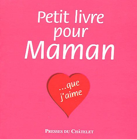 Livre Petit livre pour Maman : ...Que j'aime (Livre d'occasion) - ISBN 2845921527