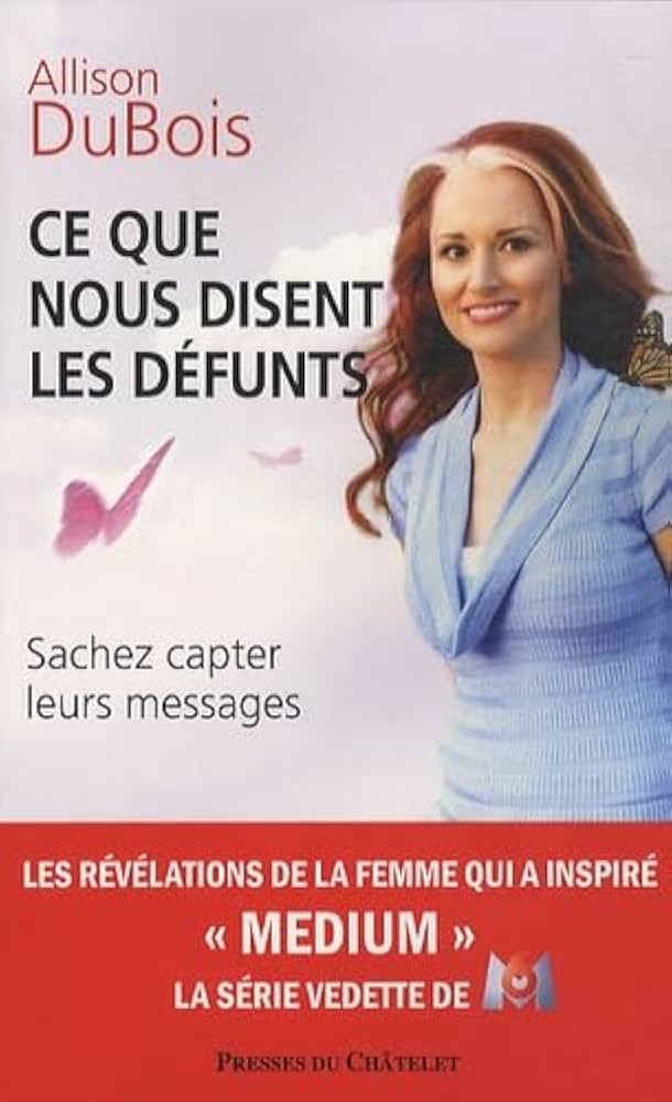 Livre Ce que nous disent les défunts - Allison Dubois (Livre d'occasion) - ISBN 2845922957