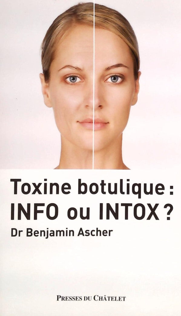 Livre Toxine botulique : Info ou Intox ? - Dr. Benjamin Ascher (Livre d'occasion)